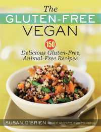 The Gluten-Free Vegan : 150 Delicious Gluten-Free, Animal-Free Recipes