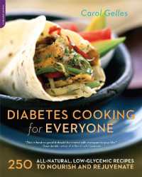 The Diabetes Cooking for Everyone : 250 All-Natural, Low-Glycemic Recipes to Nourish and Rejuvenate