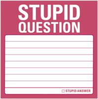 Stupid Question : Sticky Note （NPD）