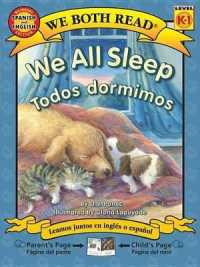We All Sleep/Todos Dormimos (We Both Read: Level K-1 (Paperback))