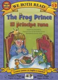 The Frog Prince-El Principe Rana (We Both Read - Level 1-2) （Bilingual）