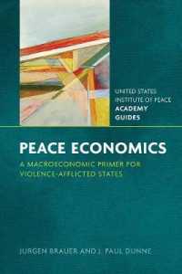 Peace Economics : A Macroeconomic Primer for Violence-afflicted States (United States Institute of Peace Academy Guides)