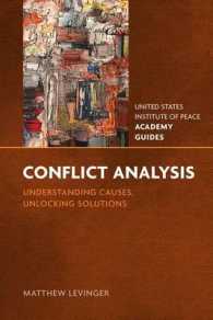 Conflict Analysis : Understanding Causes, Unlocking Solutions (United States Institute of Peace Academy Guides)