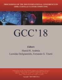 Grid, Cloud, and Cluster Computing (The 2018 Worldcomp International Conference Proceedings)