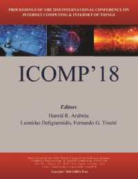 Internet Computing and Internet of Things (The 2018 Worldcomp International Conference Proceedings)