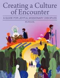 Creating a Culture of Encounter: A Guide for Joyful Missionary Disciples