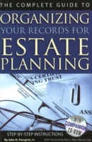 The Complete Guide to Organizing Your Records for Estate Planning : Step-by-Step Instructions （PAP/CDR）