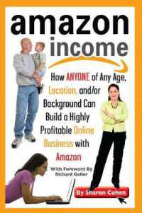 Amazon Income : How Anyone of Any Age, Location &/or Background Can Build a Highly Profitable Online Business with Amazon