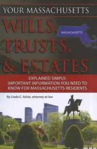 Your Massachusetts Wills, Trusts, & Estates Explained Simply : Important Information You Need to Know for Massachusetts Residents