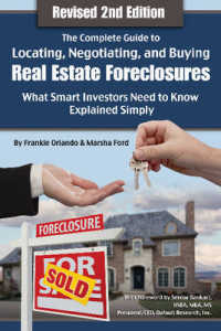 Complete Guide to Locating, Negotiating & Buying Real Estate Foreclosures : What Smart Investors Need to Know -- Explained Simply