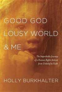 Good God, Lousy World & Me