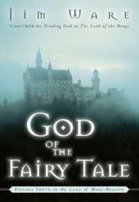 The God of the Fairy Tale : Finding Truth in the Land of Make-Believe
