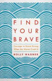 Find your Brave : Courage to Stand Strong When the Waves Crash in