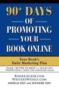 90 Days of Promoting Your Book Online : Your Book's Daily Marketing Plan （3RD）