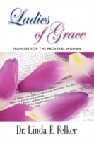 Ladies of Grace : Promises for the Proverbs Woman
