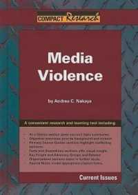 Media Violence (Compact Research: Current Issues) （Library Binding）