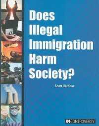 Does Illegal Immigration Harm Society? (In Controversy) （Library Binding）
