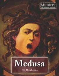 Medusa (Monsters and Mythical Creatures) （Library Binding）