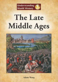 The Late Middle Ages (Understanding World History (Reference Point)) （Library Binding）