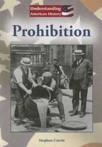 Prohibition (Understanding American History) （Library Binding）