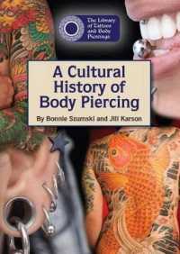 A Cultural History of Body Piercing (Library of Tattoos and Body Piercings (Reference Point))