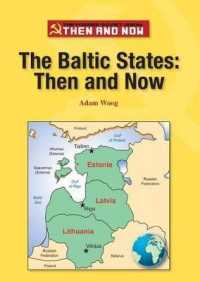 The Baltic States : Then and Now (Former Soviet Union: Then and Now) （Library Binding）