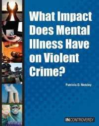 What Impact Does Mental Illness Have on Violent Crime? (In Controversy) （Library Binding）