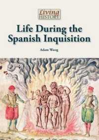 Life during the Spanish Inquisition (Living History (Reference Point)) （Library Binding）