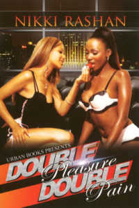 Double Pleasure, Double Pain