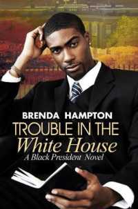 Trouble in the White House : A Black President Novel -- Paperback / softback