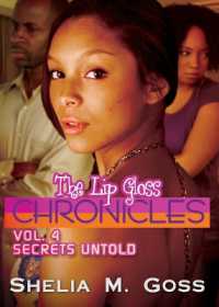 Lip Gloss Chronicles, the Vol. 4 : Secrets Untold