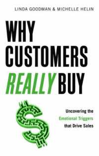 Why Customers Really Buy : Uncovering the Emotional Triggers That Drive Sales