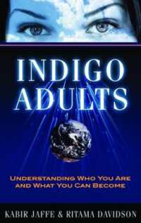 Indigo Adults : Understanding Who You are and What You Can Become