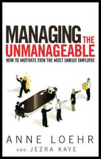 Managing the Unmanageable : How to Motivate Even the Most Unruly Employee
