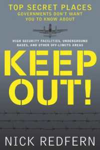 Keep out! : Top Secret Places Governments Don't Want You to Know about