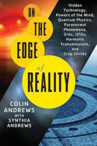 On the Edge of Reality : Hidden Technology, Powers of the Mind, Quantum Physics, Paranormal Phenomena, Orbs, Ufos, Harmonic Transmissions, and Crop Circles