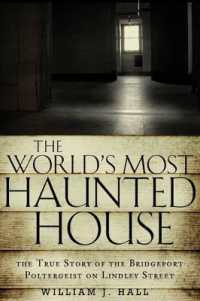 The World's Most Haunted House : The True Story of the Bridgeport Poltergeist on Lindley Street (The World's Most Haunted House)