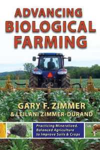 Advancing Biological Farming : Practicing Mineralized, Balanced Agriculture to Improve Soils & Crops