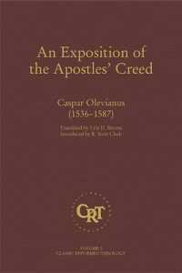 An Exposition of the Apostles' Creed (Classic Reformed Theology)
