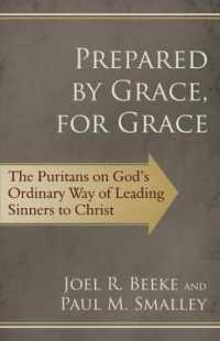 Prepared by Grace, for Grace : The Puritans on God's Ordinary Way of Leading Sinners to Christ