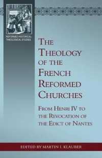 The Theology of the French Reformed Churches : From Henry IV to the Revocation of the Edict of Nantes (Reformed Historical-theological)
