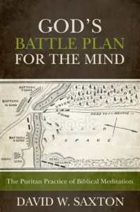 God's Battle Plan for the Mind : The Puritan Practice of Biblical Meditation