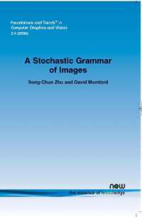 A Stochastic Grammar of Images (Foundations and Trends® in Computer Graphics and Vision)