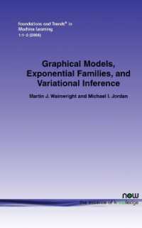 Graphical Models, Exponential Families, and Variational Inference (Foundations and Trends® in Machine Learning)