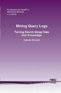 Mining Query Logs : Turning Search Usage Data into Knowledge (Foundations and Trends® in Information Retrieval)