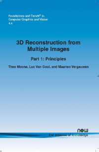 3D Reconstruction from Multiple Images : Part 1: Principles (Foundations and Trends® in Computer Graphics and Vision)
