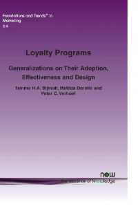 Loyalty Programs : Generalizations on Their Adoption, Effectiveness and Design (Foundations and Trends® in Marketing)