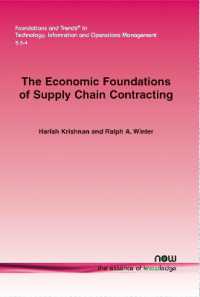The Economic Foundations of Supply Chain Contracting (Foundations and Trends® in Technology, Information and Operations Management)