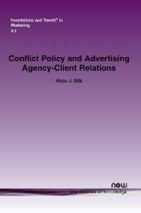 Conflict Policy and Advertising Agency-Client Relations : The Problem of Competing Clients Sharing a Common Agency (Foundations and Trends® in Marketing)