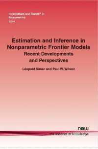 Estimation and Inference in Nonparametric Frontier Models : Recent Developments and Perspectives (Foundations and Trends® in Econometrics)